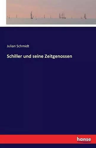 Schiller und seine Zeitgenossen cover