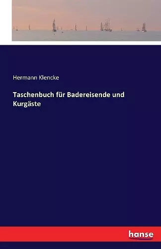 Taschenbuch für Badereisende und Kurgäste cover