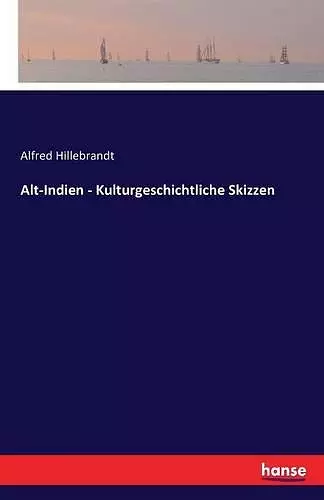 Alt-Indien - Kulturgeschichtliche Skizzen cover