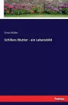 Schillers Mutter - ein Lebensbild cover