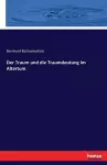 Der Traum und die Traumdeutung im Altertum cover