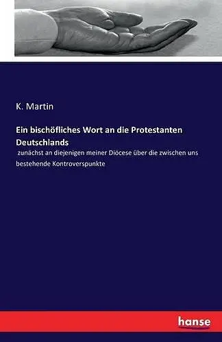 Ein bischöfliches Wort an die Protestanten Deutschlands cover