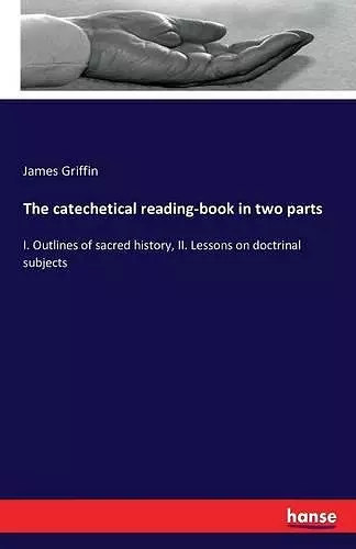 The catechetical reading-book in two parts cover