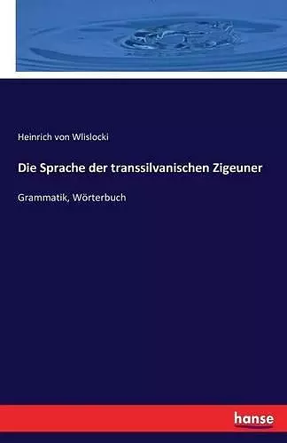 Die Sprache der transsilvanischen Zigeuner cover