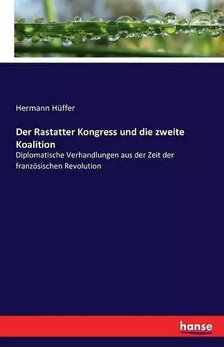 Der Rastatter Kongress und die zweite Koalition cover