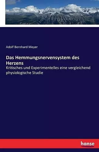 Das Hemmungsnervensystem des Herzens cover