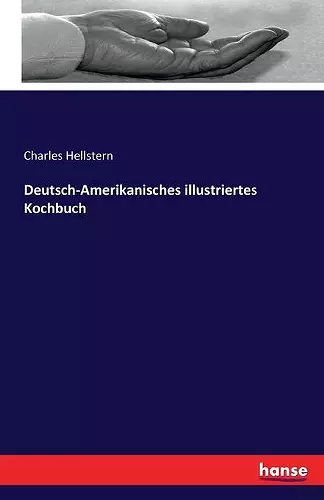 Deutsch-Amerikanisches illustriertes Kochbuch cover