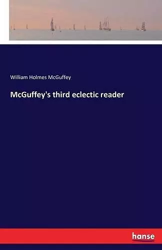 McGuffey's third eclectic reader cover