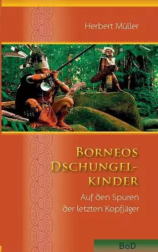 Borneos Dschungelkinder cover