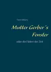 Mutter Gerber's Fenster cover