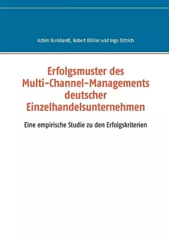 Erfolgsmuster des Multi-Channel-Managements deutscher Einzelhandelsunternehmen cover