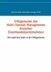 Erfolgsmuster des Multi-Channel-Managements deutscher Einzelhandelsunternehmen cover