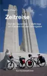 Zeitreise - Auf den Spuren des 1. Weltkriegs von Flandern bis über die Vogesen cover