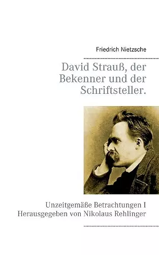 David Strauß, der Bekenner und der Schriftsteller. cover