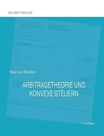 Arbitragetheorie und konvexe Steuern cover