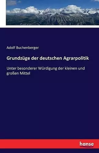 Grundzüge der deutschen Agrarpolitik cover