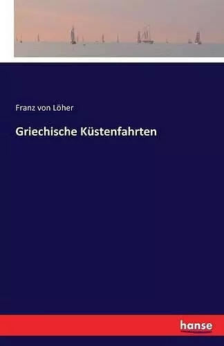 Griechische Küstenfahrten cover