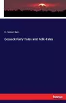 Cossack Fairy Tales and Folk-Tales cover