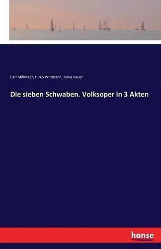 Die sieben Schwaben. Volksoper in 3 Akten cover