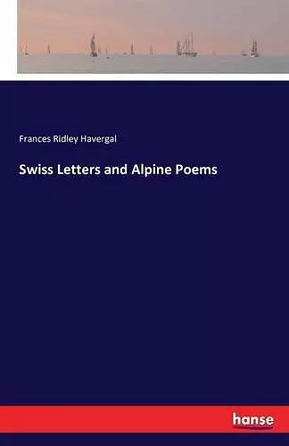 Swiss Letters and Alpine Poems cover