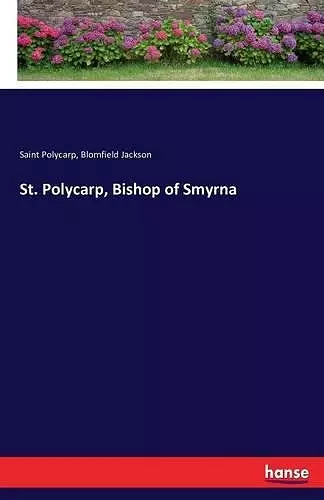 St. Polycarp, Bishop of Smyrna cover