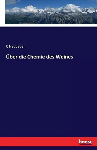 Über die Chemie des Weines cover