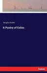 A Poetry of Exiles cover