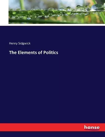 The Elements of Politics cover