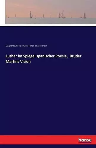 Luther im Spiegel spanischer Poesie, Bruder Martins Vision cover