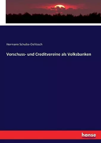 Vorschuss- und Creditvereine als Volksbanken cover