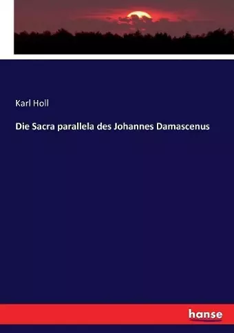 Die Sacra parallela des Johannes Damascenus cover