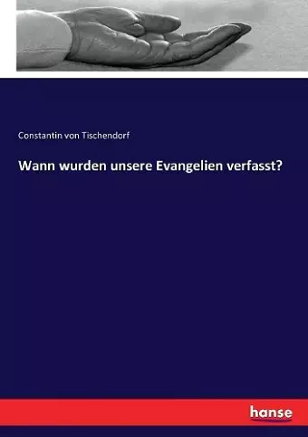 Wann wurden unsere Evangelien verfasst? cover