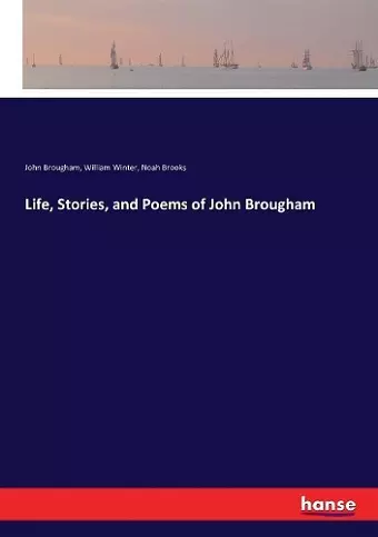 Life, Stories, and Poems of John Brougham cover