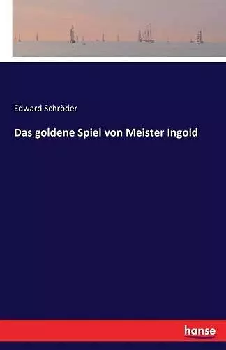 Das goldene Spiel von Meister Ingold cover