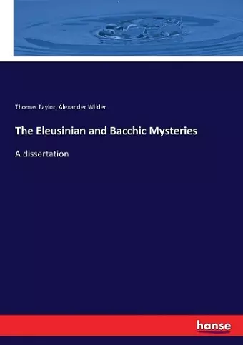 The Eleusinian and Bacchic Mysteries cover