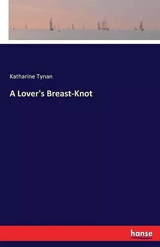 A Lover's Breast-Knot cover