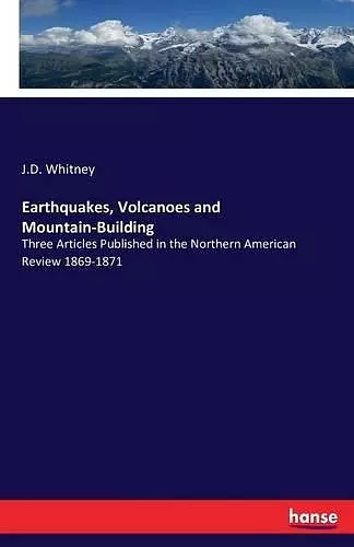 Earthquakes, Volcanoes and Mountain-Building cover