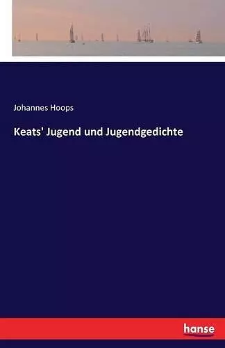 Keats' Jugend und Jugendgedichte cover