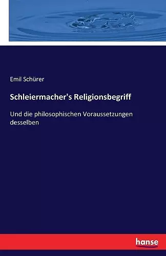 Schleiermacher's Religionsbegriff cover