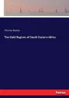 The Gold Regions of South Eastern Africa cover