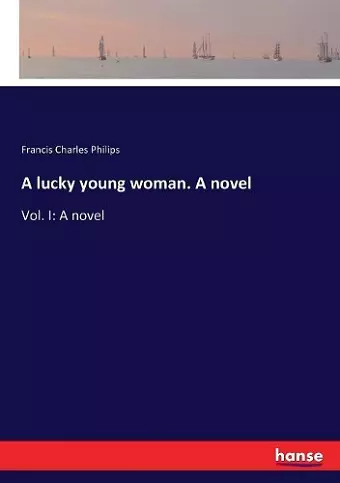 A lucky young woman. A novel cover