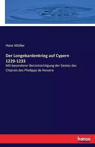 Der Longebardenkrieg auf Cypern 1229-1233 cover