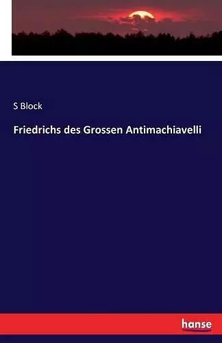 Friedrichs des Grossen Antimachiavelli cover