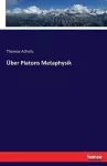 Über Platons Metaphysik cover