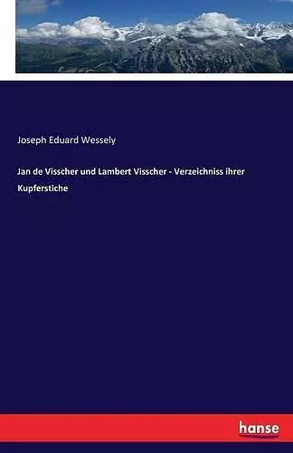 Jan de Visscher und Lambert Visscher - Verzeichniss ihrer Kupferstiche cover