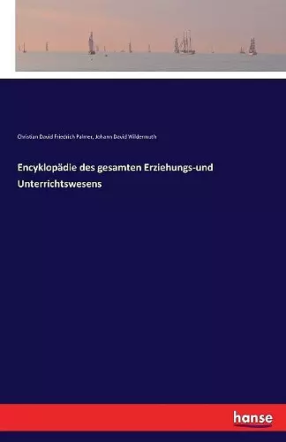 Encyklopädie des gesamten Erziehungs-und Unterrichtswesens cover