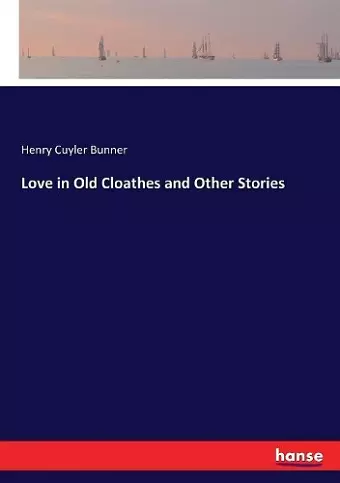 Love in Old Cloathes and Other Stories cover