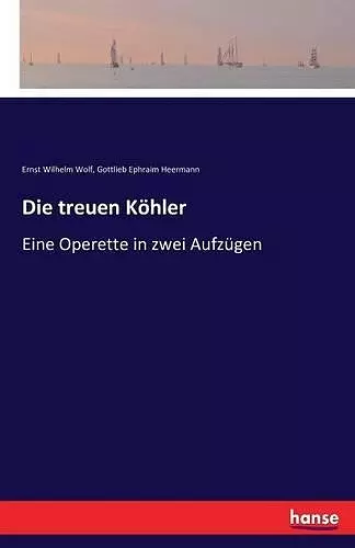 Die treuen Köhler cover