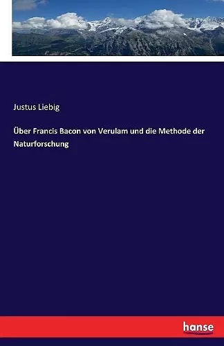 Über Francis Bacon von Verulam und die Methode der Naturforschung cover