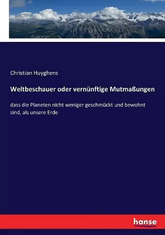 Weltbeschauer oder vernünftige Mutmaßungen cover